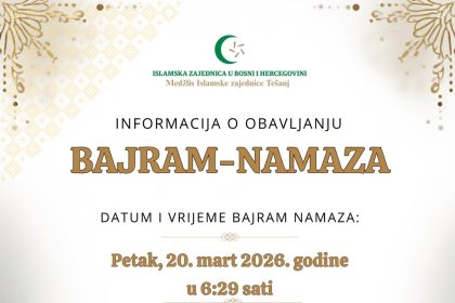 Obavještenje o klanjanju Bajram-namaza u Tešnju